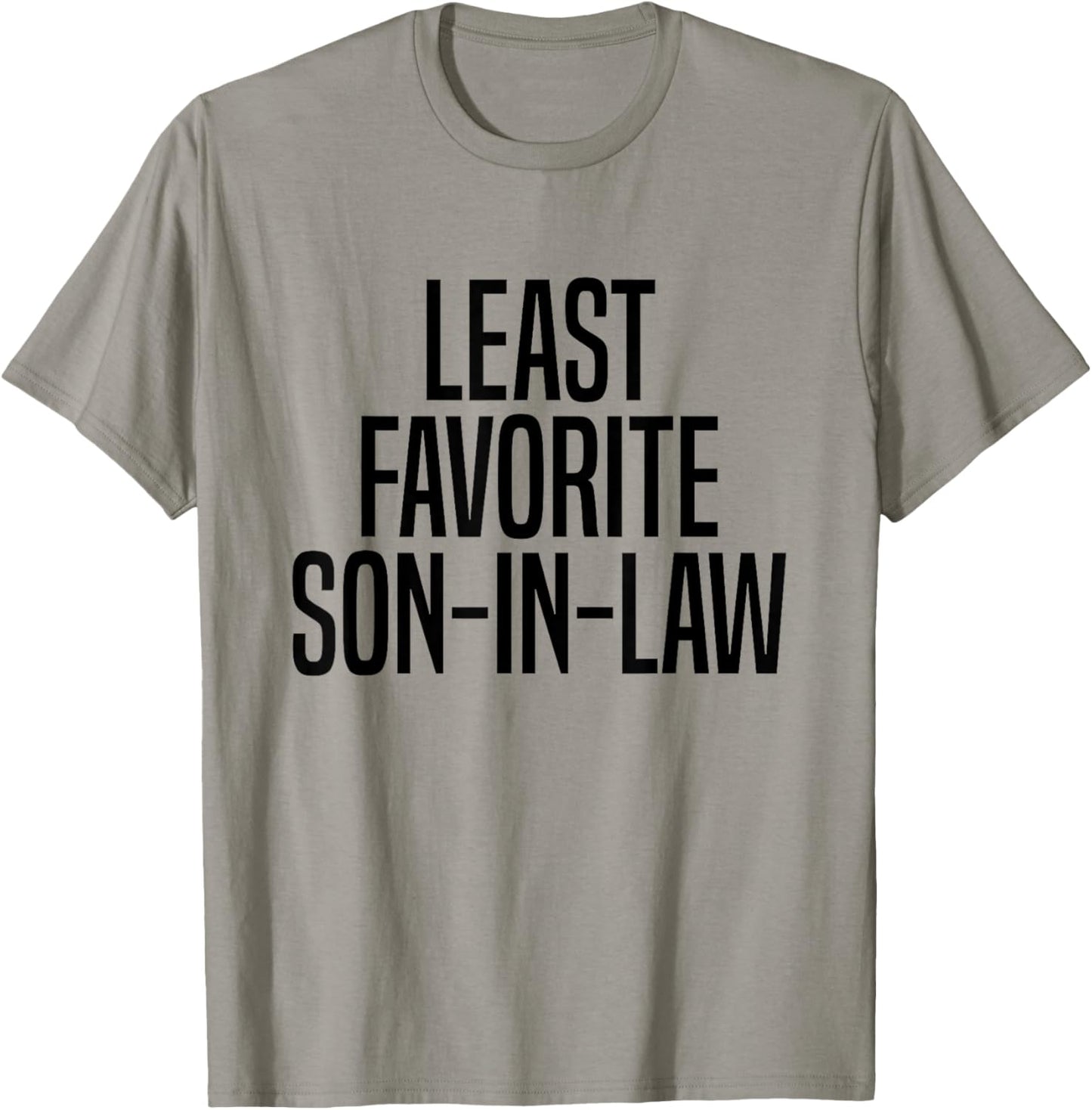 Least Favorite Son-In-Law T-Shirt - T-Shirt | Sand