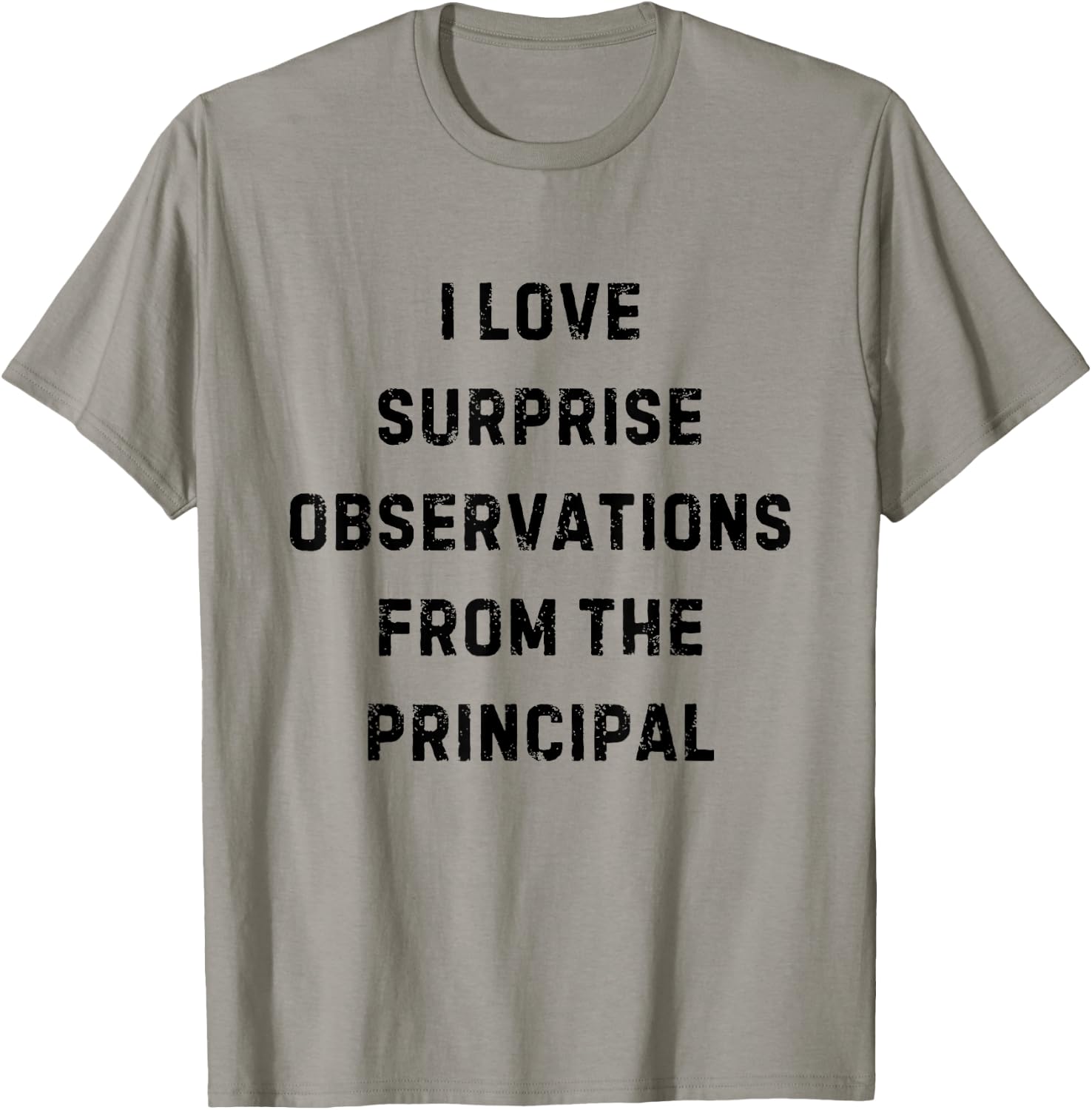 I Love Surprise Observations From Principal White Lie Party T-Shirt - T-Shirt | Sand