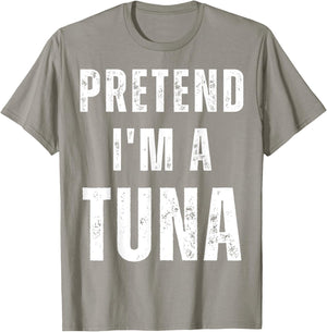 Pretend I'm a Tuna Matching Costume Funny Halloween T-Shirt - T-Shirt | Sand