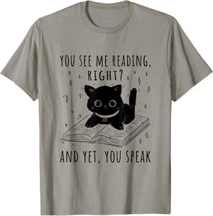 You See Me Reading Right And Yet You Speak T-Shirt - T-Shirt | Sand