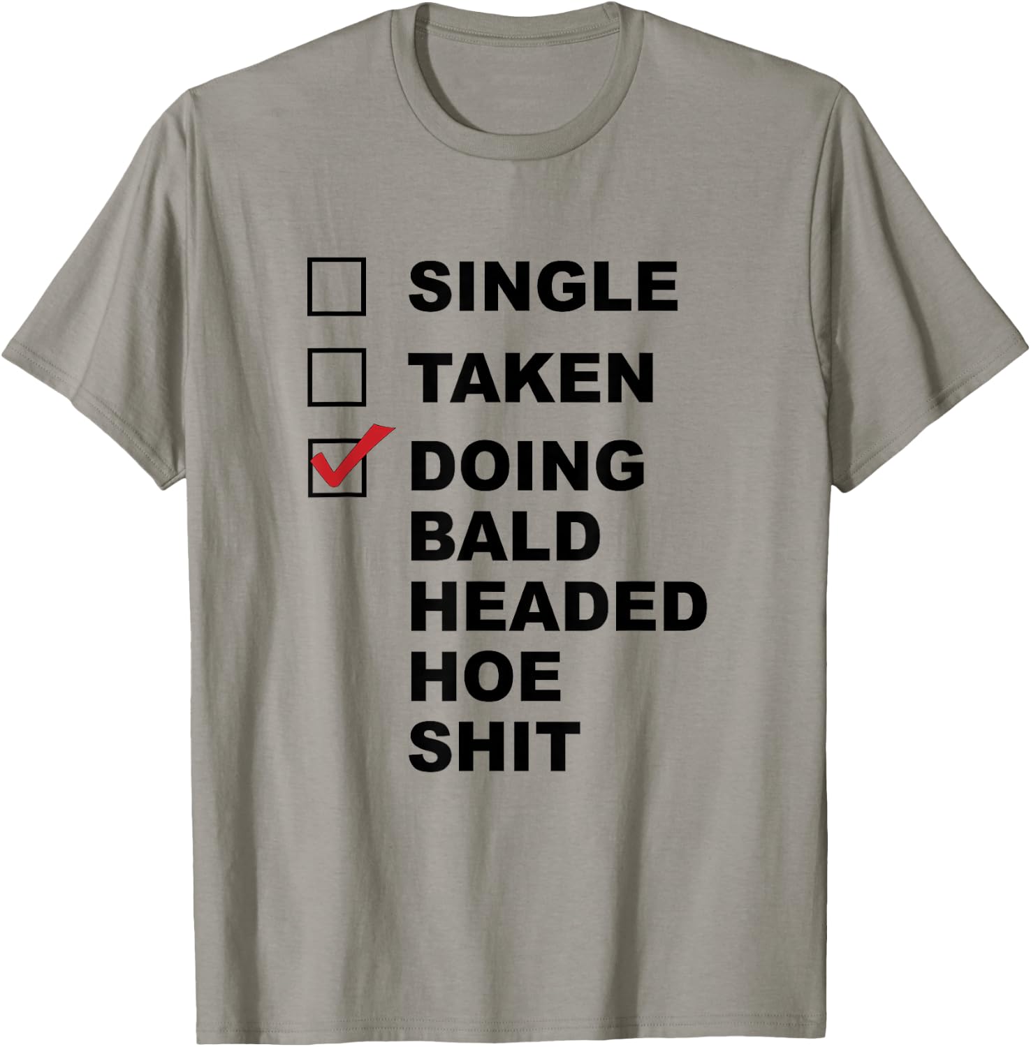 Single - Taken - Doing Bald Headed Hoe Sit | Chemo Cancer T-Shirt - T-Shirt | Sand
