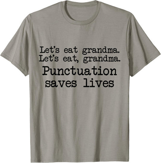 Lets Eat Grandma Punctuation Save Lives English Grammar T-Shirt - T-Shirt | Sand
