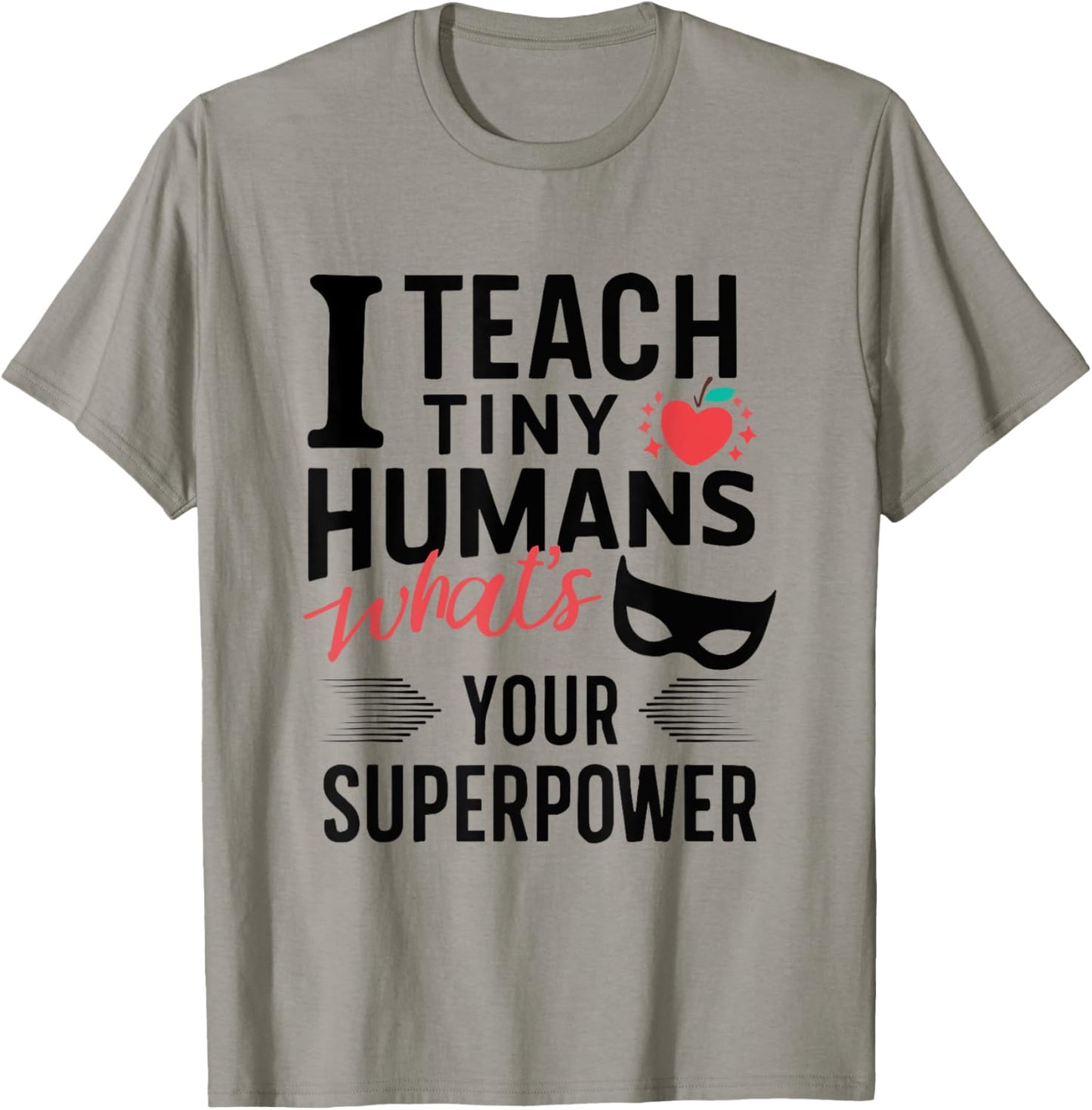 Funny Superhero Teacher teaching SuperPower to Tiny Humans T-Shirt - T-Shirt | Sand