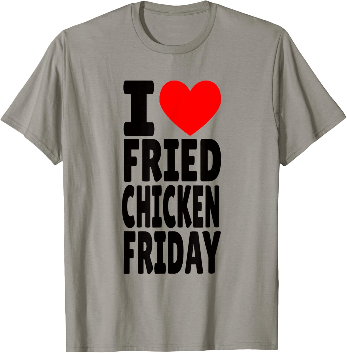 I Love Fried Chicken Friday T-Shirt - T-Shirt | Sand