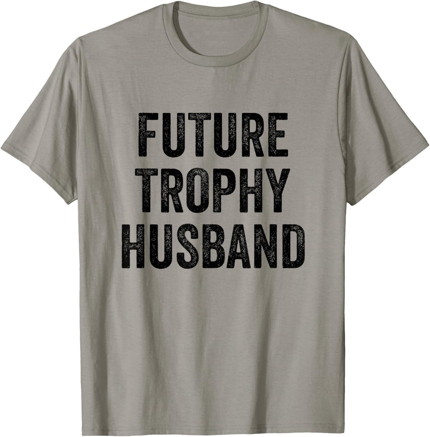 Future Trophy Husband T-Shirt - T-Shirt | Sand