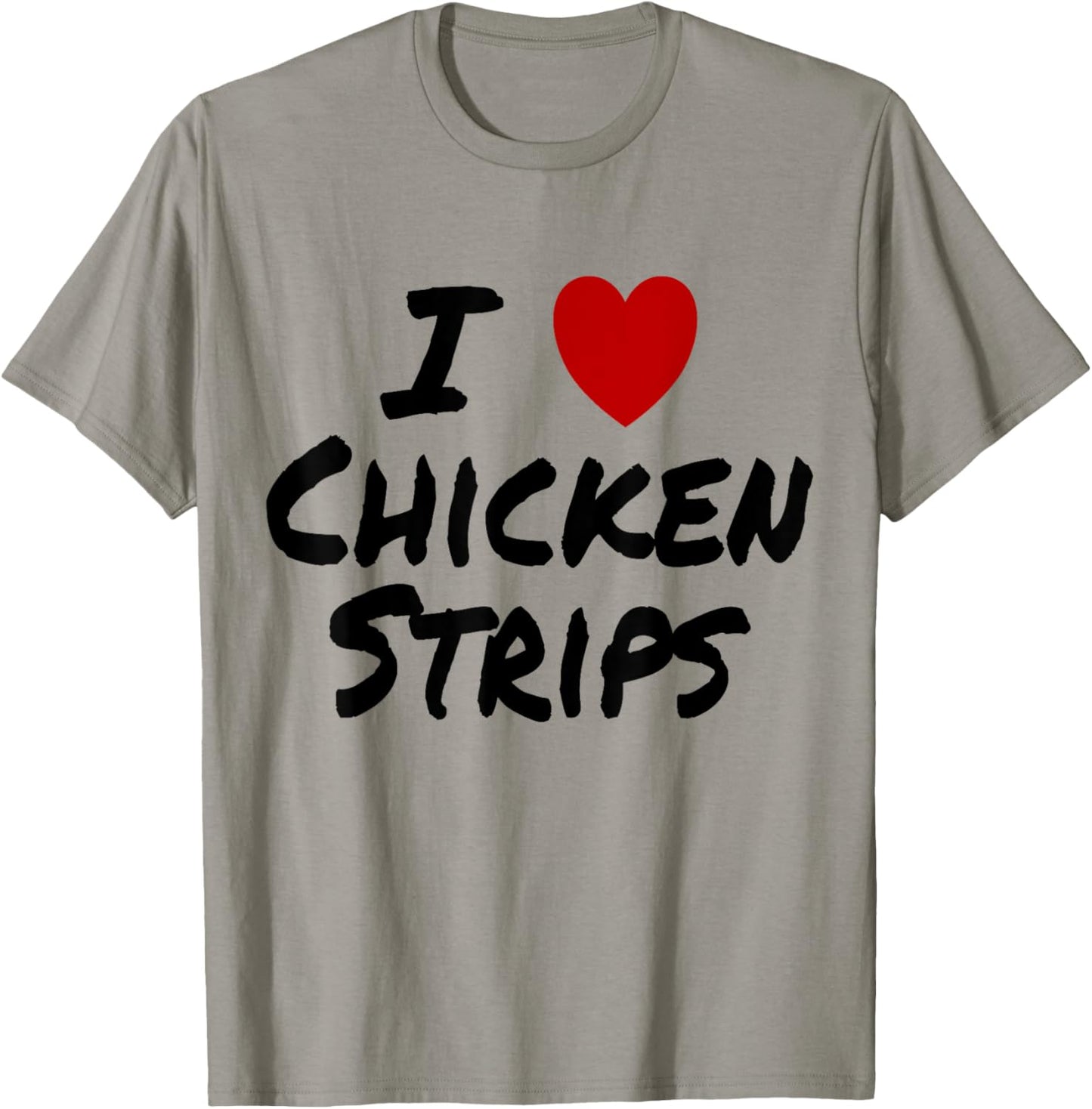 I Heart (Love) Chicken Strips Favorite Food Fingers T-Shirt - T-Shirt | Sand