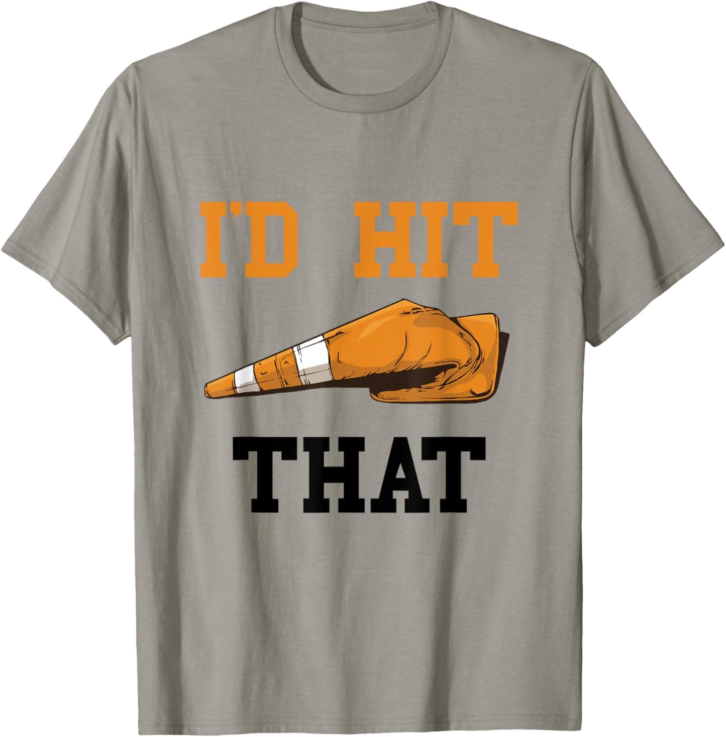 Traffic Cone I'd Hit That Funny Halloween Costume T-Shirt - T-Shirt | Sand