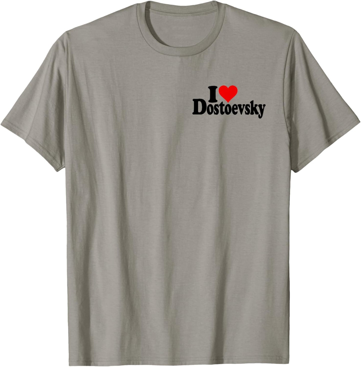 I Love Heart Dostoevsky Name on a T-Shirt - T-Shirt | Sand
