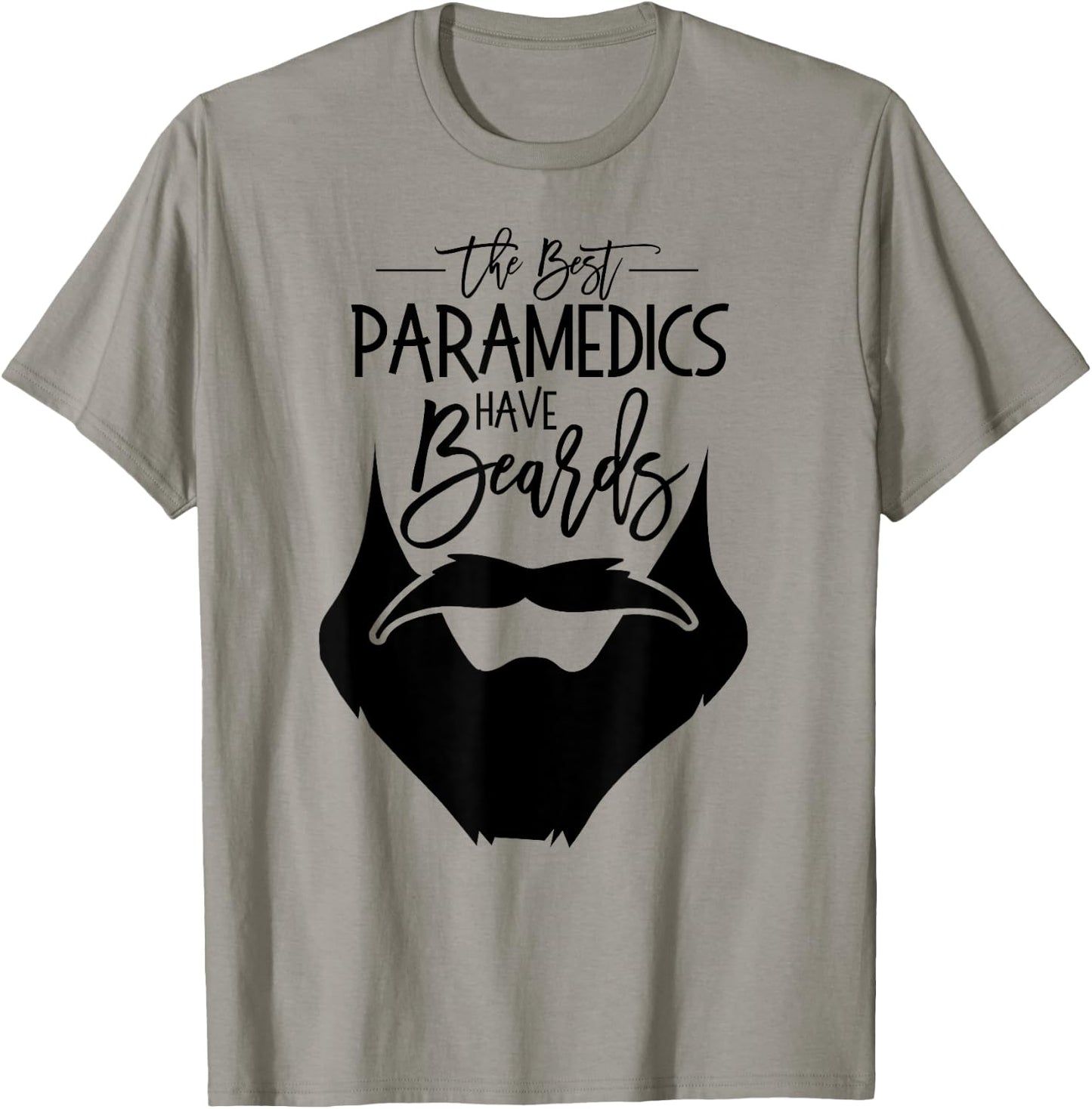 The Best Paramedics Have Beards AMR Paramedic Gift T shirt T-Shirt - T-Shirt | Sand