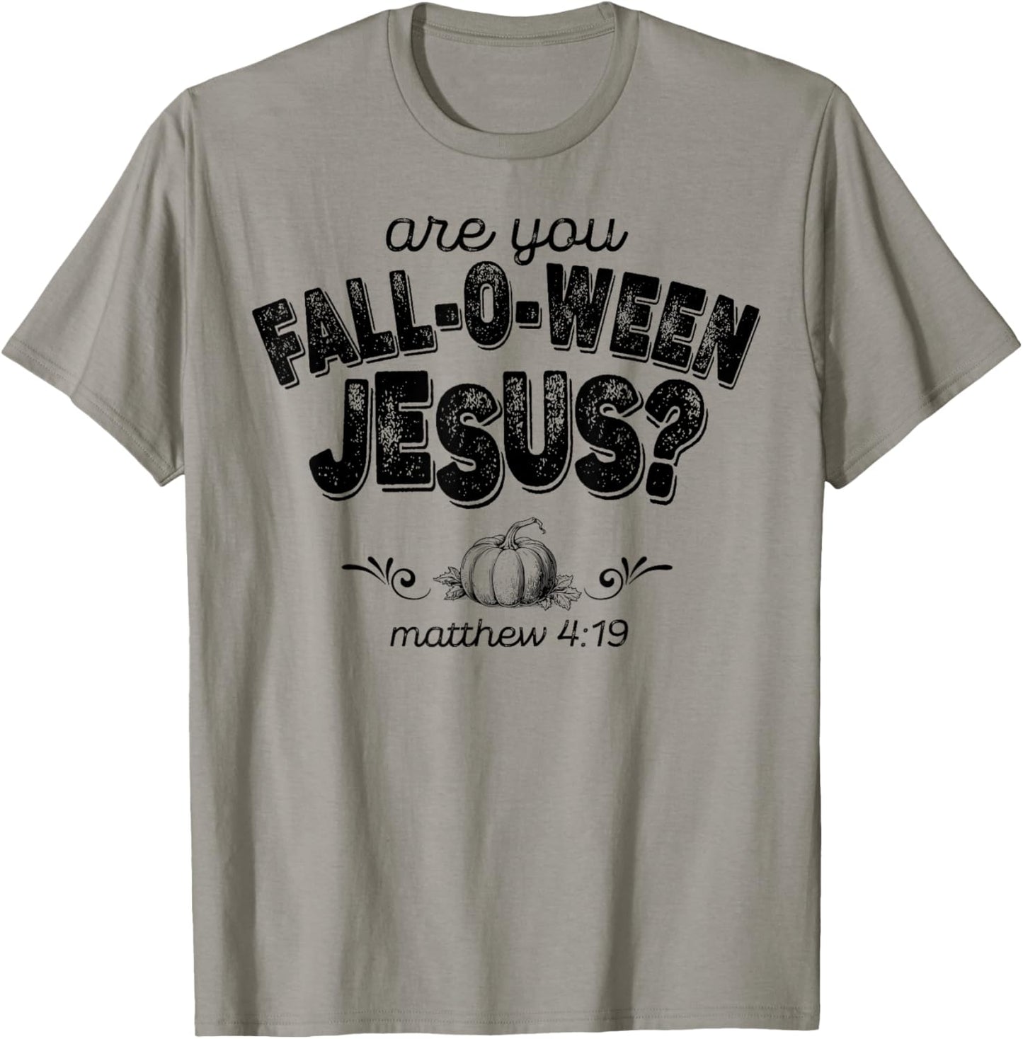 Are You Fall-O-Ween Jesus T-Shirt - T-Shirt | Sand