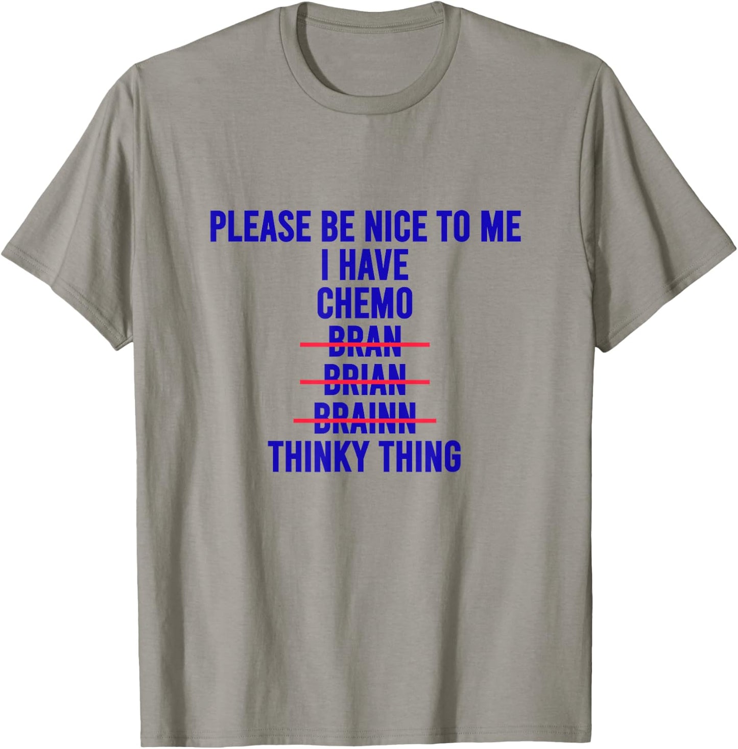 Funny Chemo Brain Excuse Shirt Cool Cancer Empathy Meme T-Shirt - T-Shirt | Sand