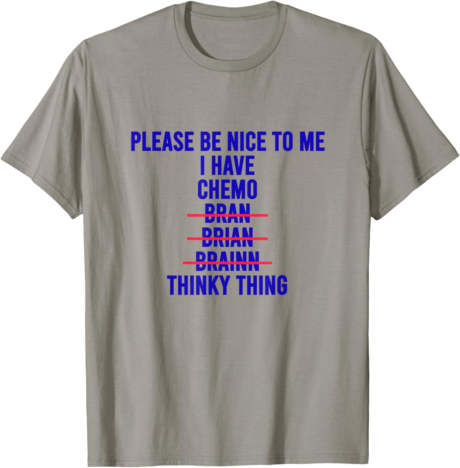 Funny Chemo Brain Excuse Shirt Cool Cancer Empathy Meme T-Shirt - T-Shirt | Sand