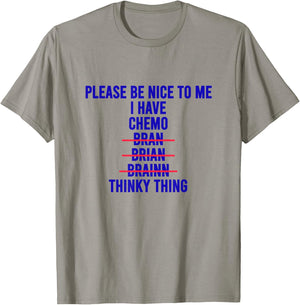 Funny Chemo Brain Excuse Shirt Cool Cancer Empathy Meme T-Shirt - T-Shirt | Sand