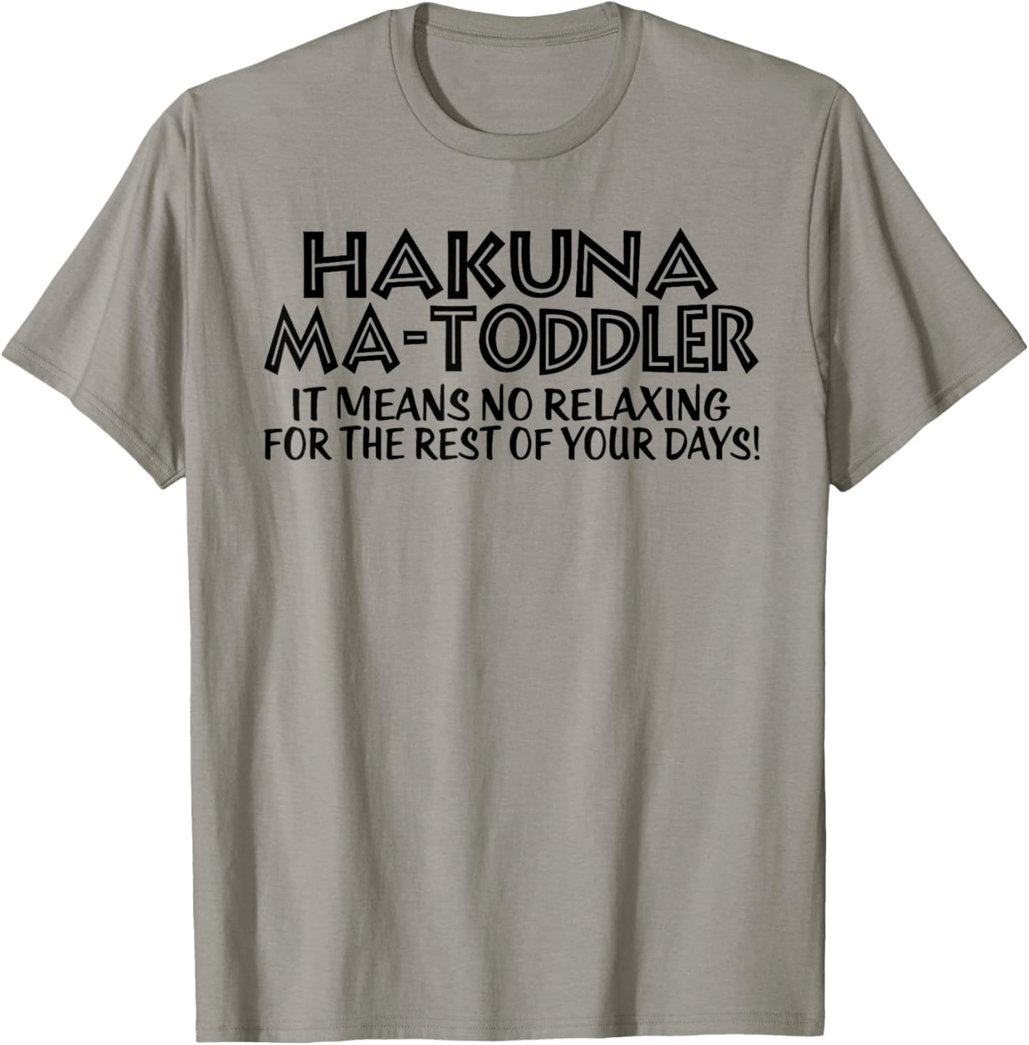 Funny Toddler Mom Mother's Day Hakuna Ma Toddler mom life T-Shirt - T-Shirt | Sand