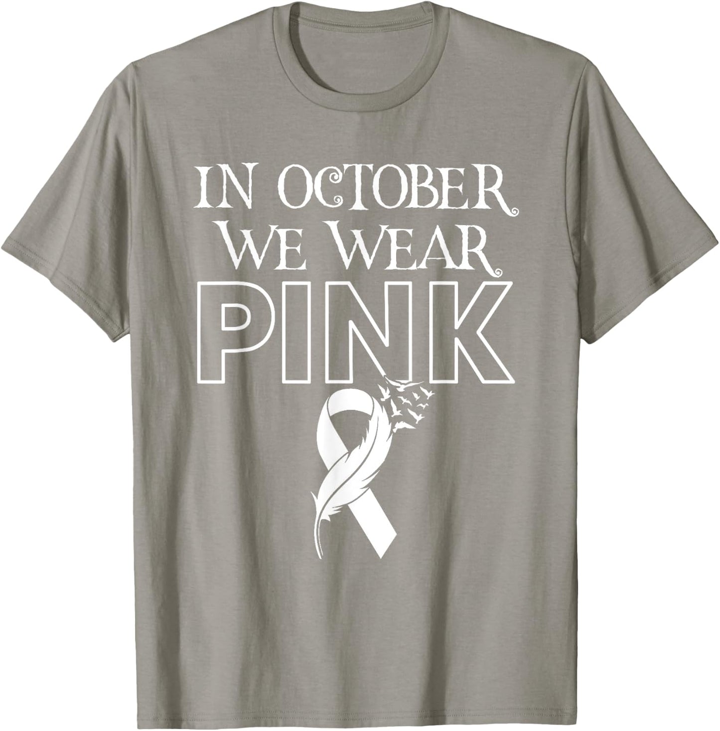 In October We Wear Pink Ribbon Breast Cancer Awareness Month T-Shirt - T-Shirt | Sand
