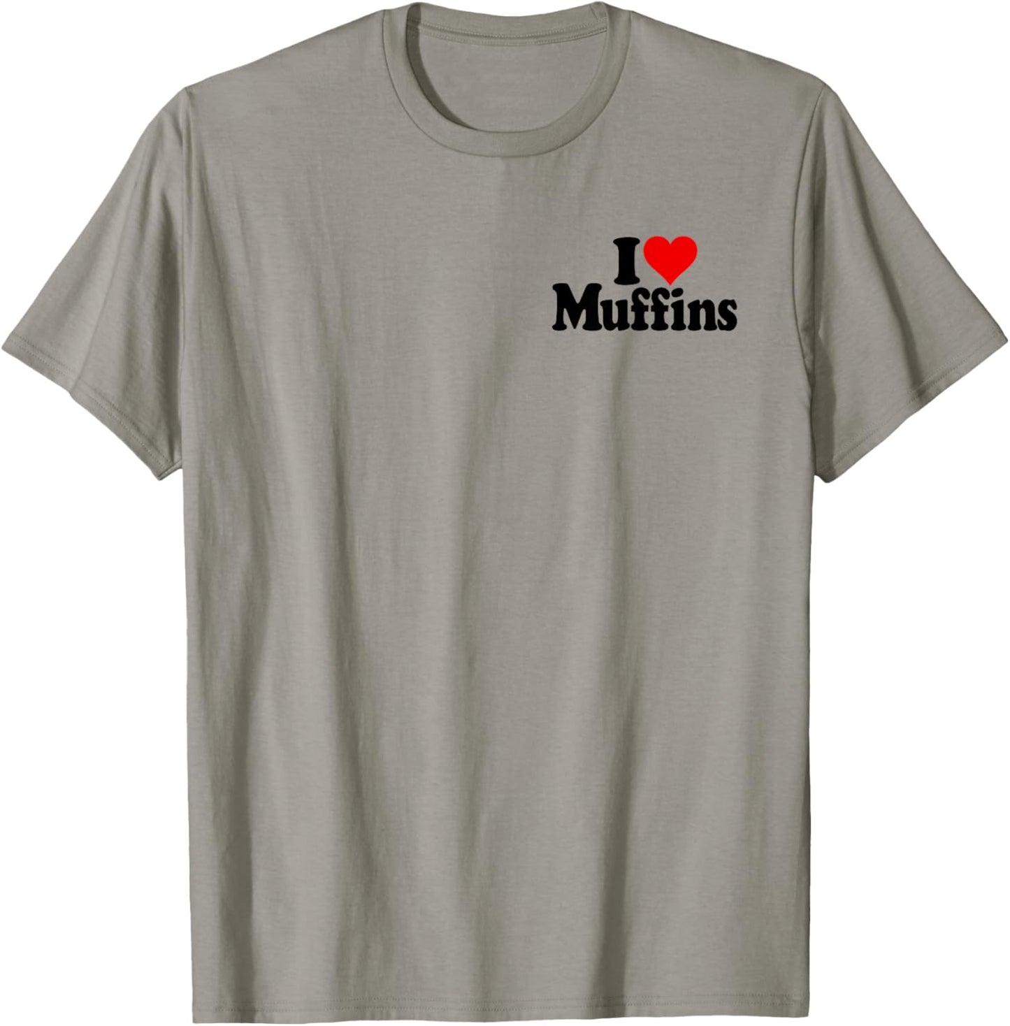 I Love Heart Muffins T-Shirt - T-Shirt | Sand