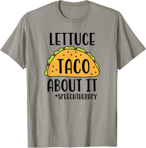 Funny SLP Speech Therapist - Lettuce Taco About It T-Shirt - T-Shirt | Sand