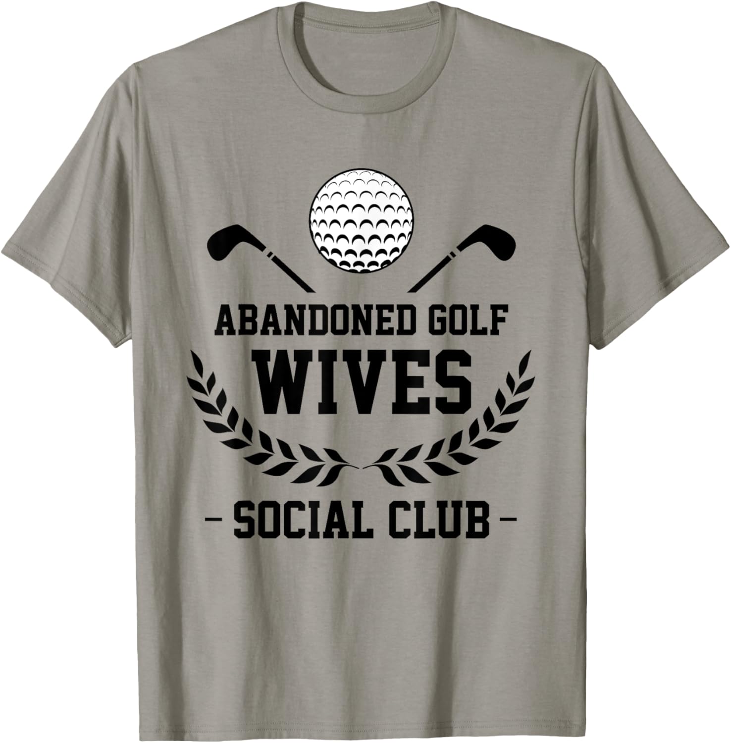 Abandoned Golf Wives Social Club Funny Golfer Golf Player T-Shirt - T-Shirt | Sand