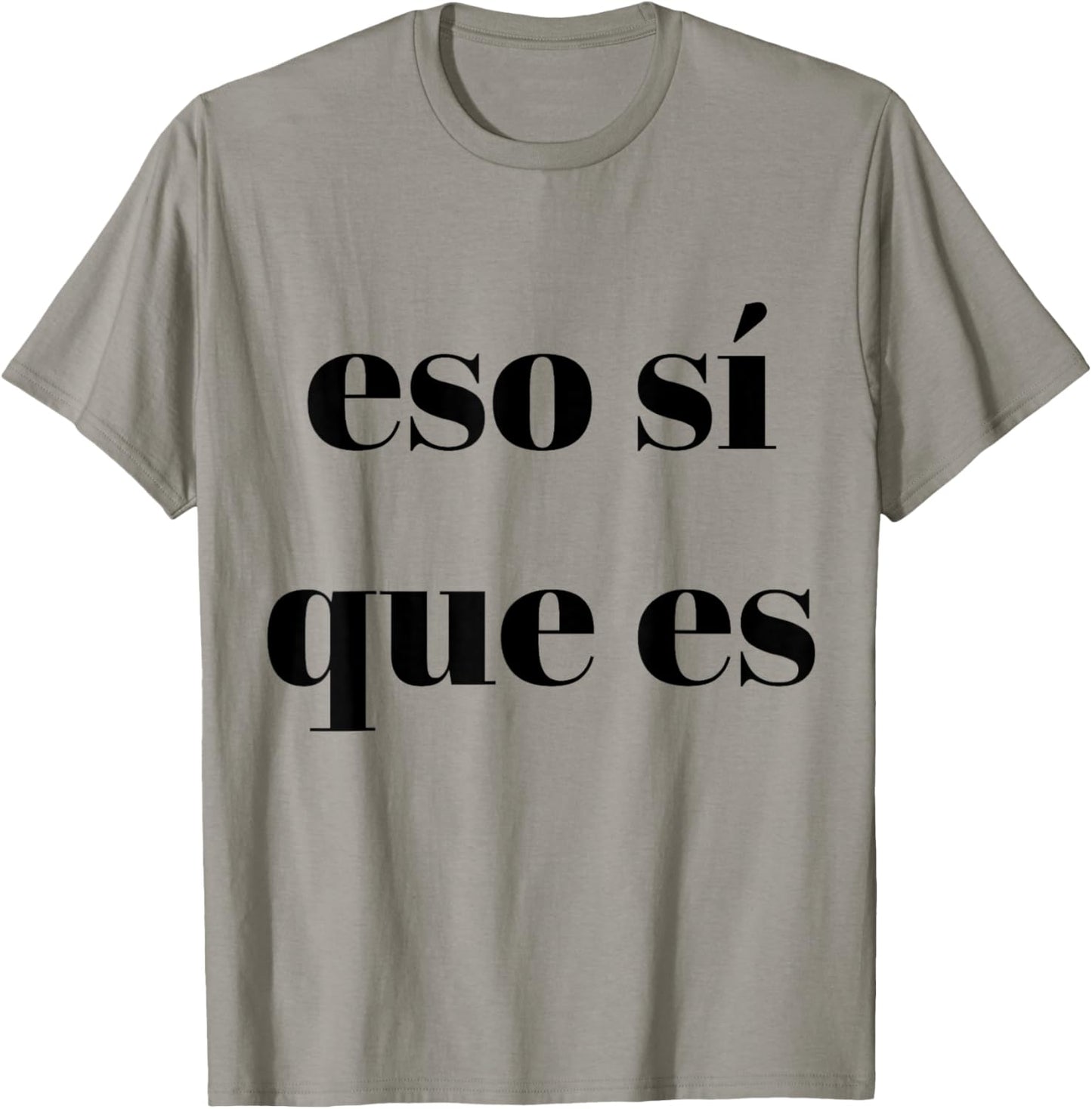 Eso Sí Que Es T-Shirt - T-Shirt | Sand