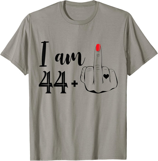 I Am 44 Plus 1 Middle Finger Funny 45th Birthday Women T-Shirt - T-Shirt | Sand
