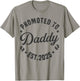 Promoted To Daddy Est 2025 Funny New Dad Soon To Be Daddy T-Shirt - T-Shirt | Sand