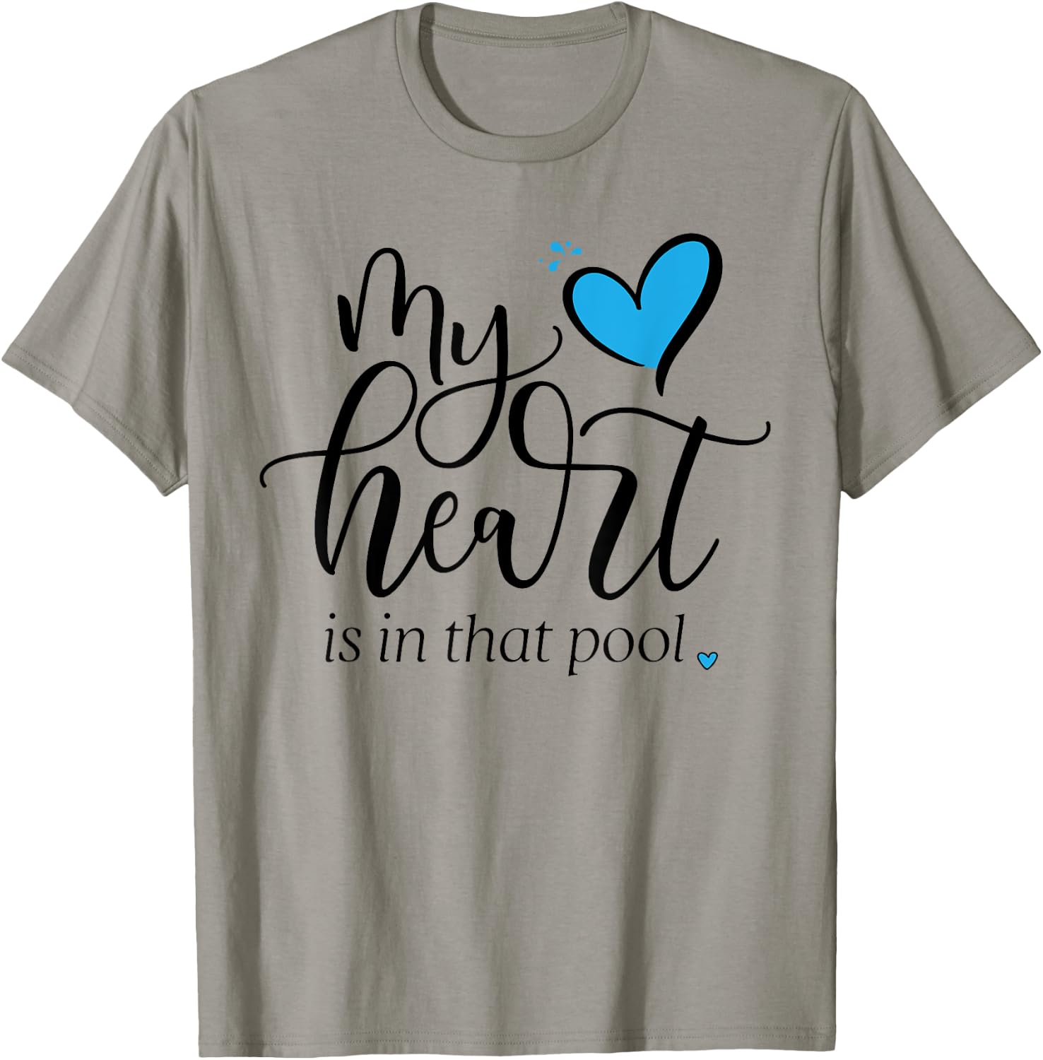 My Heart Is in that Pool (Swimming, Water Polo) T-Shirt - T-Shirt | Sand