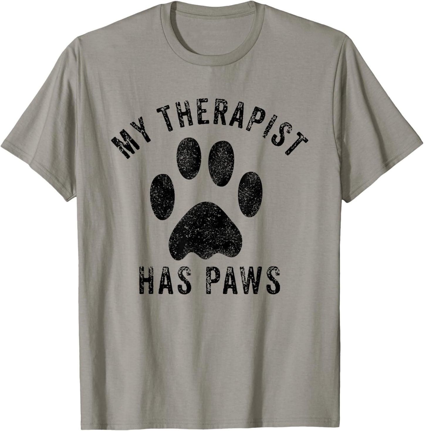 My Therapist Has Paws Funny Pet Puppy Animal Lover Dog Paw T-Shirt - T-Shirt | Sand