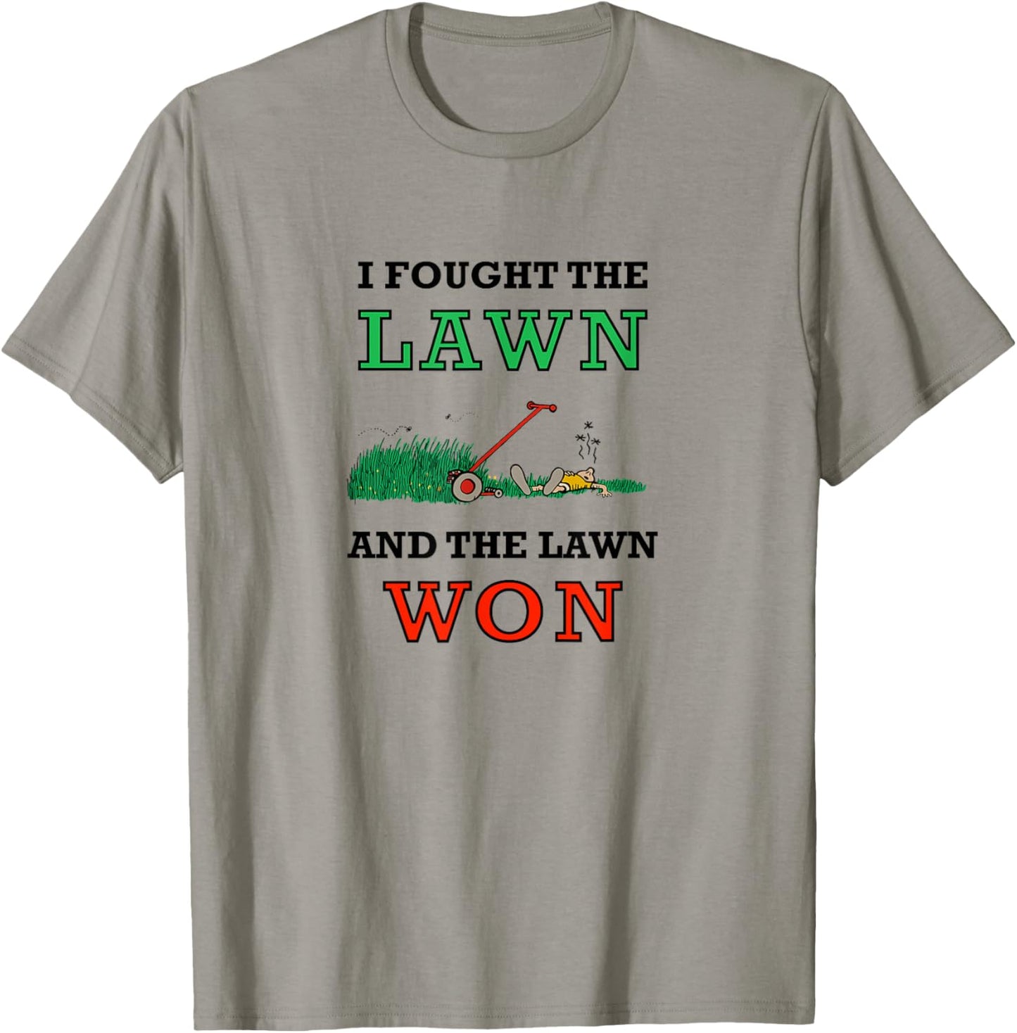 I Fought The Lawn And The Lawn Won Lawn Mowing, Dad Joke T-Shirt - T-Shirt | Sand