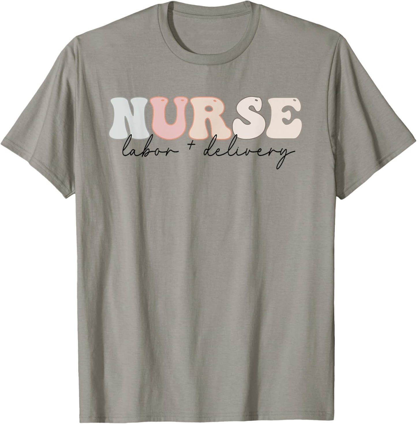 Labor and Delivery Nurse - L&D Nurse Appreciation T-Shirt - T-Shirt | Sand
