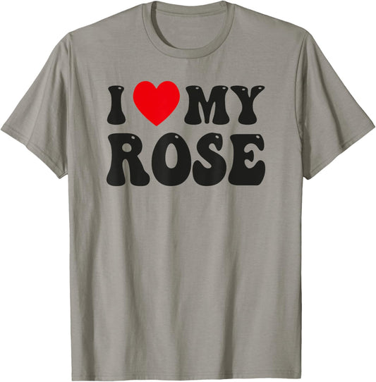I Love My Rose Funny Valentine Red Heart Love Women Rose T-Shirt - T-Shirt | Sand