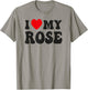 I Love My Rose Funny Valentine Red Heart Love Women Rose T-Shirt - T-Shirt | Sand