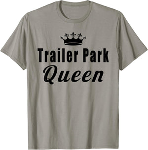 Trailer Park Queen Funny T-Shirt - T-Shirt | Sand