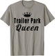 Trailer Park Queen Funny T-Shirt - T-Shirt | Sand
