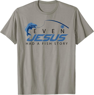 Even Jesus Had A Fish Story Shirt | Cute Love Fishing Gift T-Shirt - T-Shirt | Sand