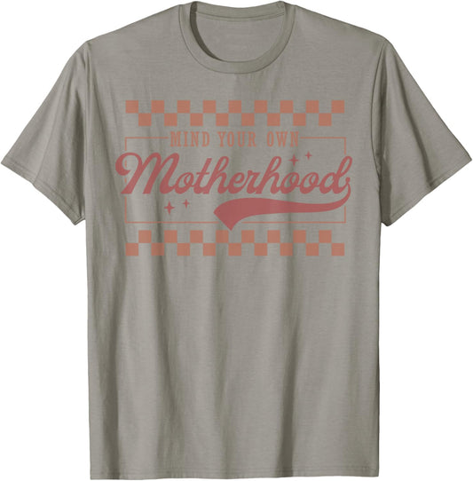 Mind Your Own Motherhood Retro Groovy Mothers Day T-Shirt - T-Shirt | Sand