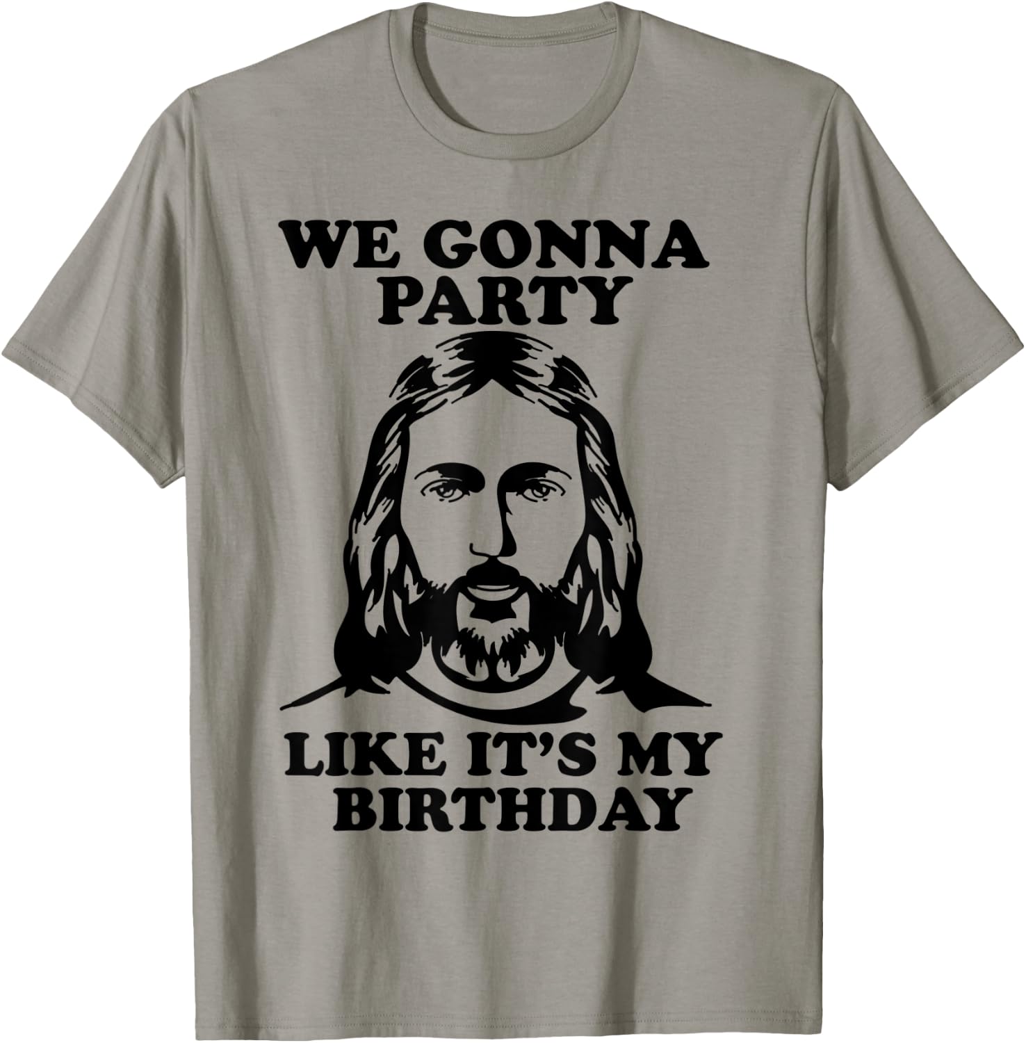 Funny We Gonna Party Like It's My Birthday Jesus Christmas T-Shirt - T-Shirt | Sand