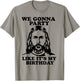 Funny We Gonna Party Like It's My Birthday Jesus Christmas T-Shirt - T-Shirt | Sand