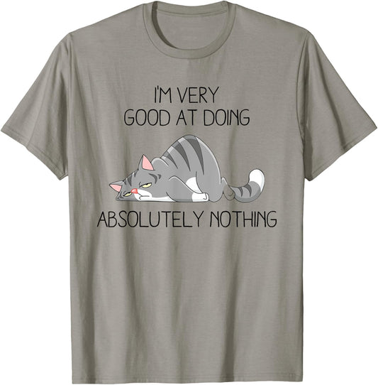 I’m Very Good At Doing Absolutely Nothing Lazy Grey Cat T-Shirt - T-Shirt | Sand