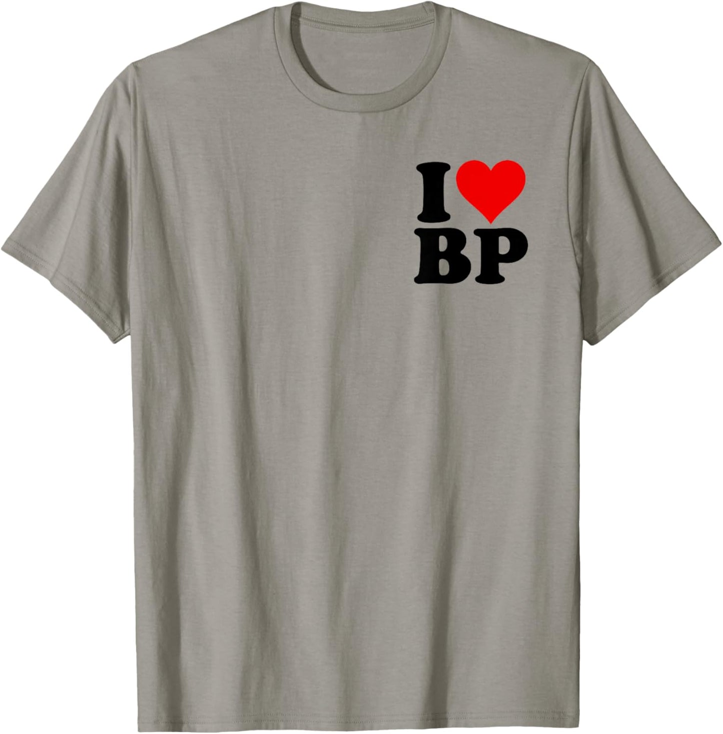 I Love Heart Bp B P T-Shirt - T-Shirt | Sand