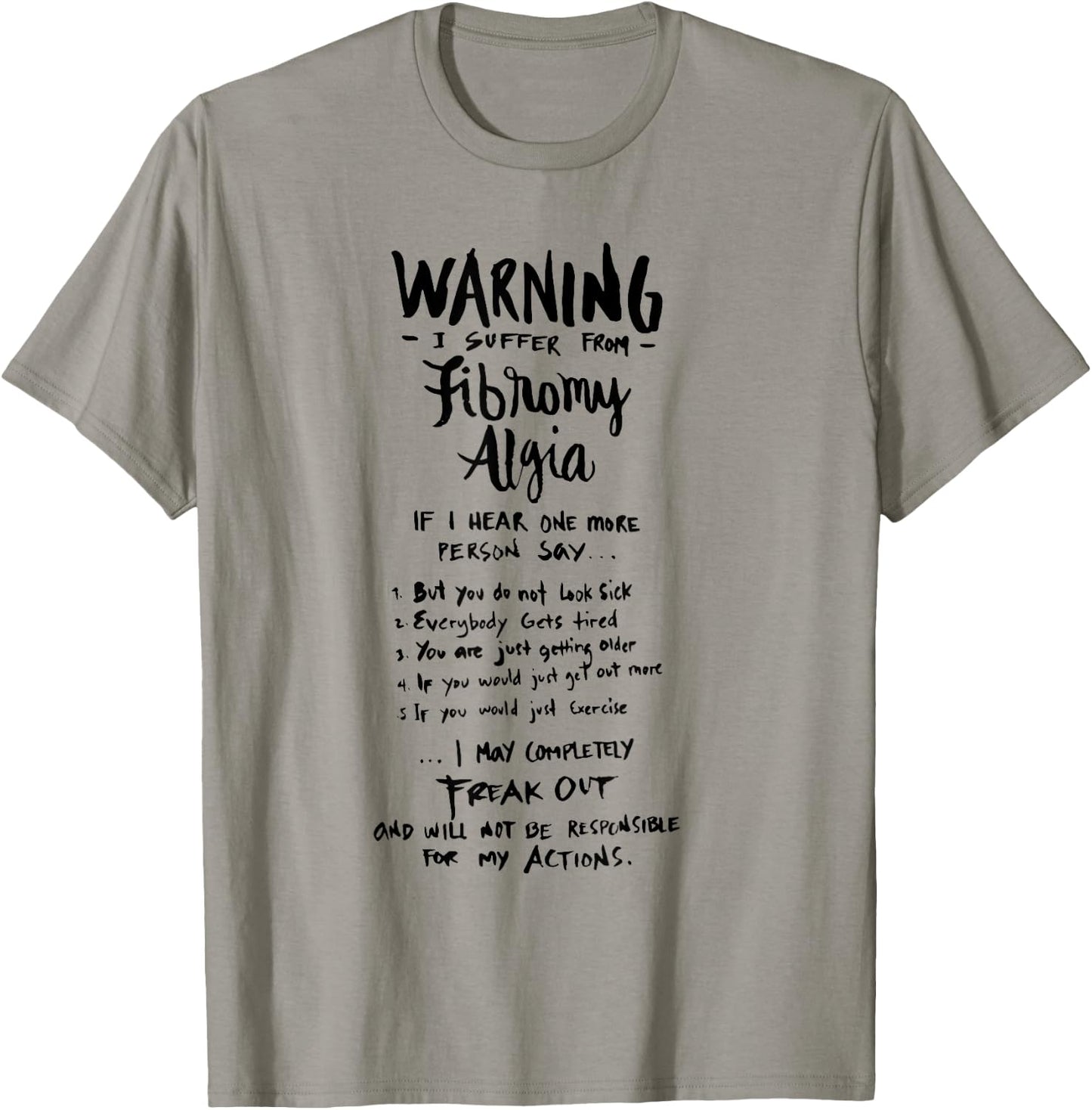 Warning I suffer from Fibromyalgia - Funny Fibro Saying T-Shirt - T-Shirt | Sand