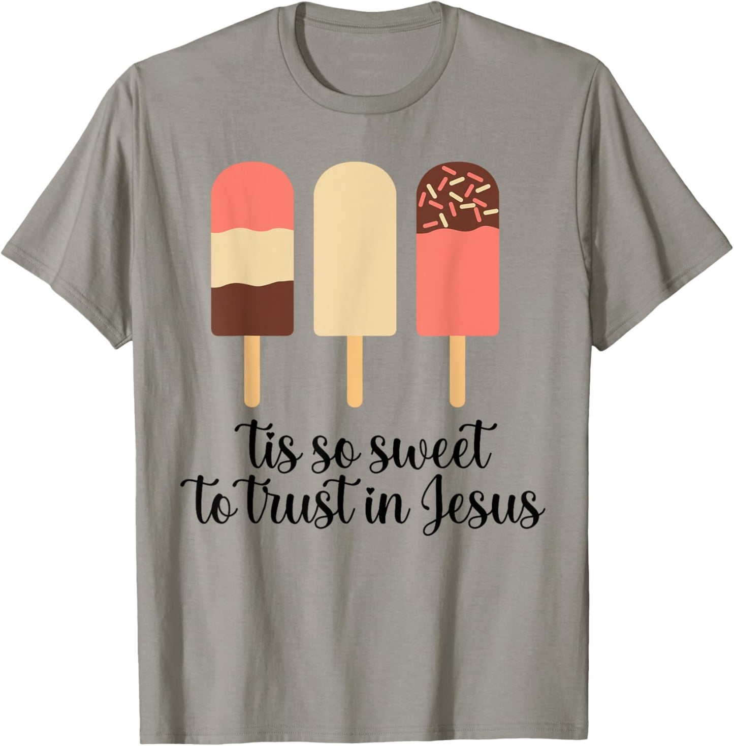 Tis So Sweeet To Trust In Jesus Funny Cream T-Shirt - T-Shirt | Sand
