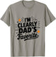 I'm Clearly Dad's Favorite, Favorite Child And T-Shirt - T-Shirt | Sand