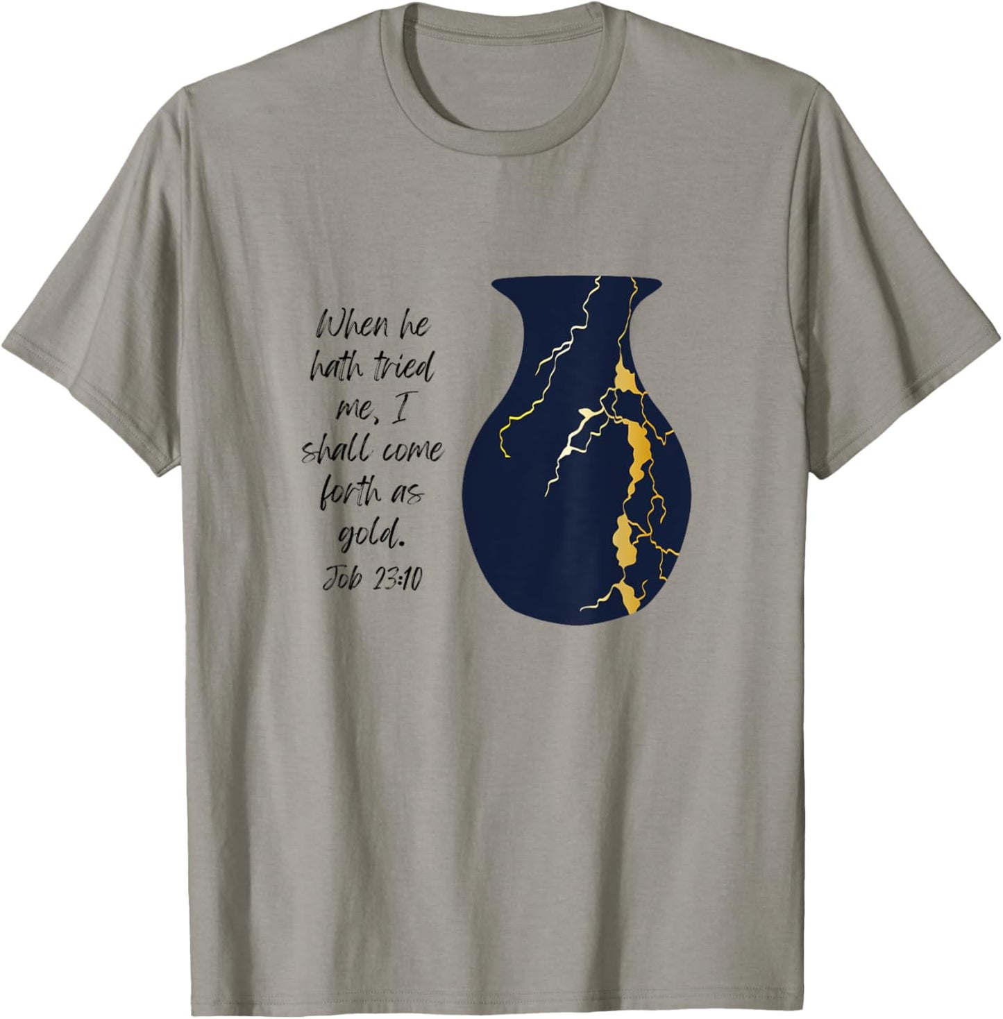 Bible Verse Jesus Christ Kintsugi Vase Gold Job Christian T-Shirt - T-Shirt | Sand