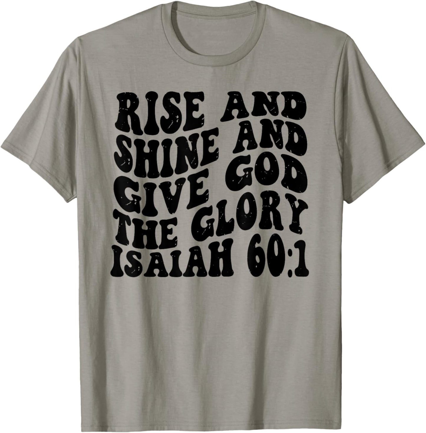 Isaiah 60 1 Rise and Shine And Give God the Glory Retro Vint T-Shirt - T-Shirt | Sand