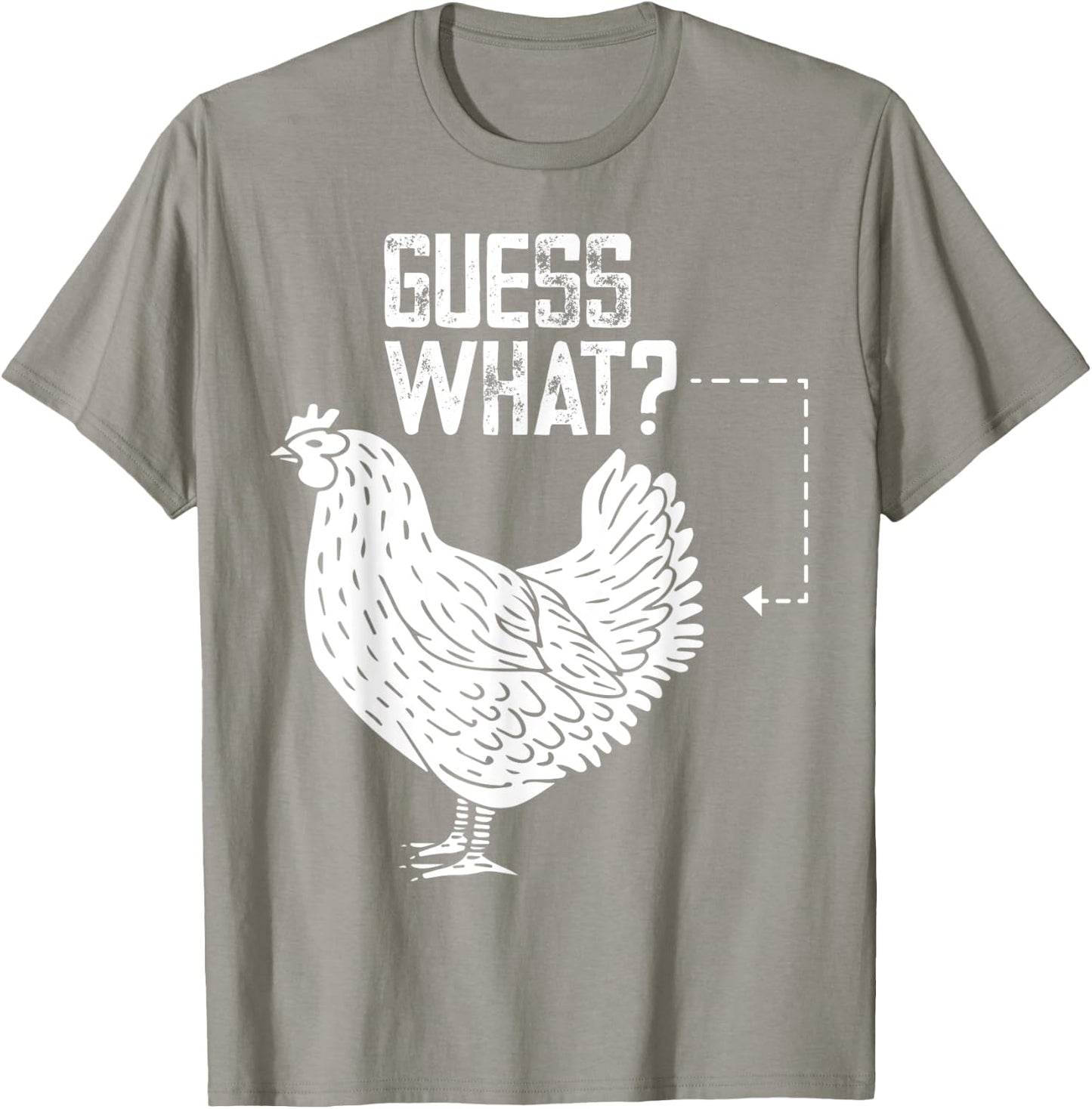 Guess what chicken butt T-Shirt - T-Shirt | Sand