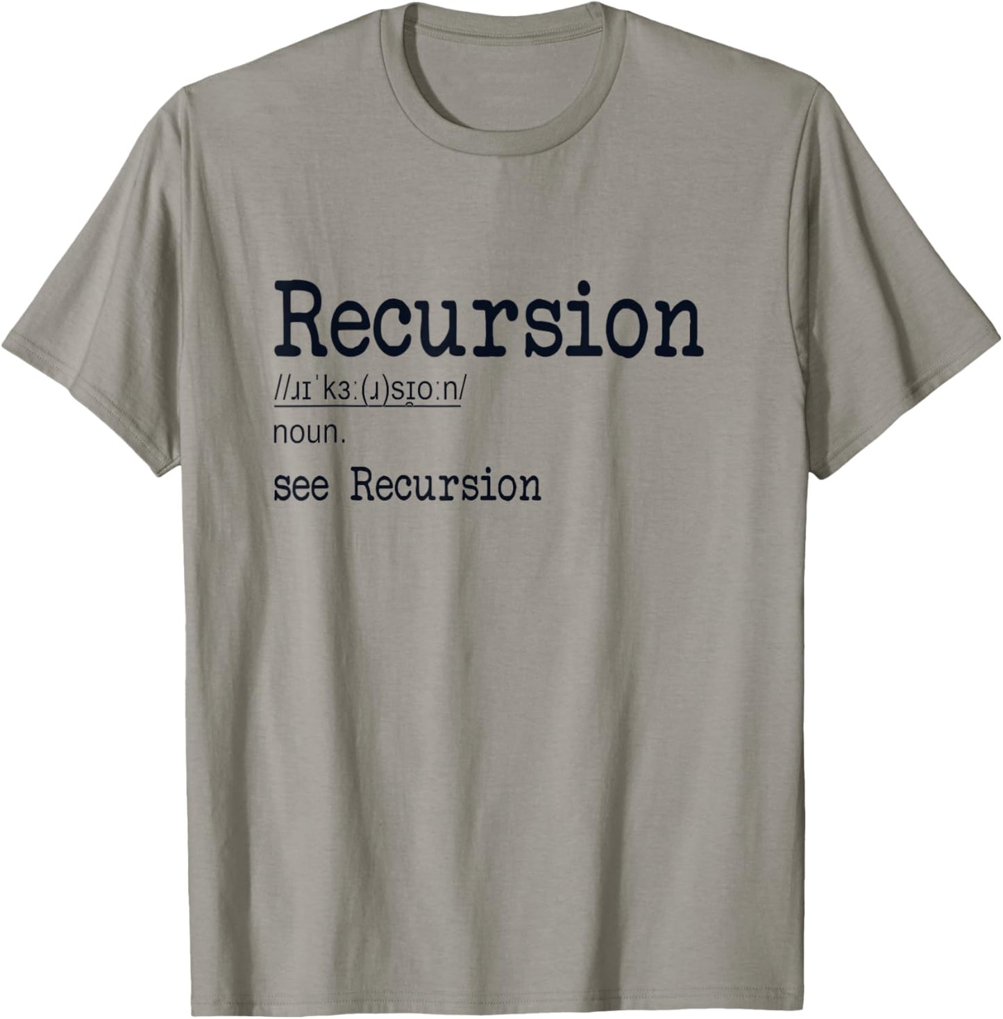 Recursion Definition Coder Engineer Software Developer T-Shirt - T-Shirt | Sand