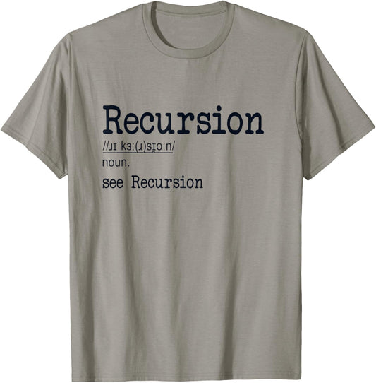 Recursion Definition Coder Engineer Software Developer T-Shirt - T-Shirt | Sand