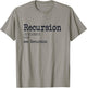 Recursion Definition Coder Engineer Software Developer T-Shirt - T-Shirt | Sand