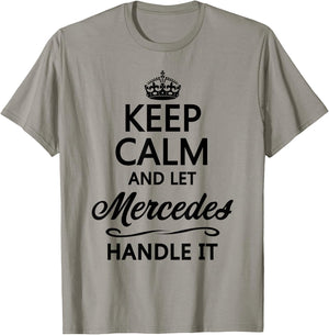 Keep Calm and let Mercedes Handle It | Funny Name Gift T-Shirt - T-Shirt | Sand