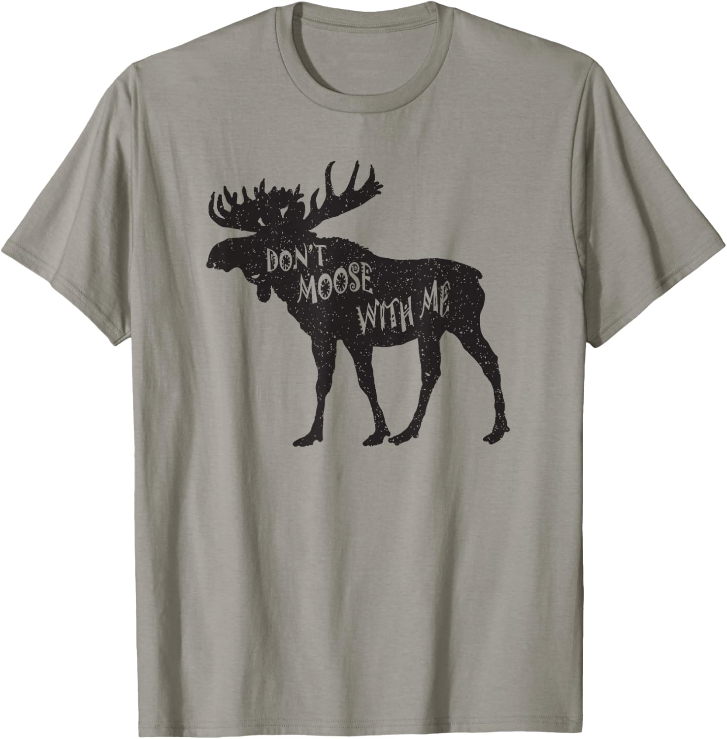 Don't Moose With Me Distressed Animal Lover Gift T-Shirt - T-Shirt | Sand
